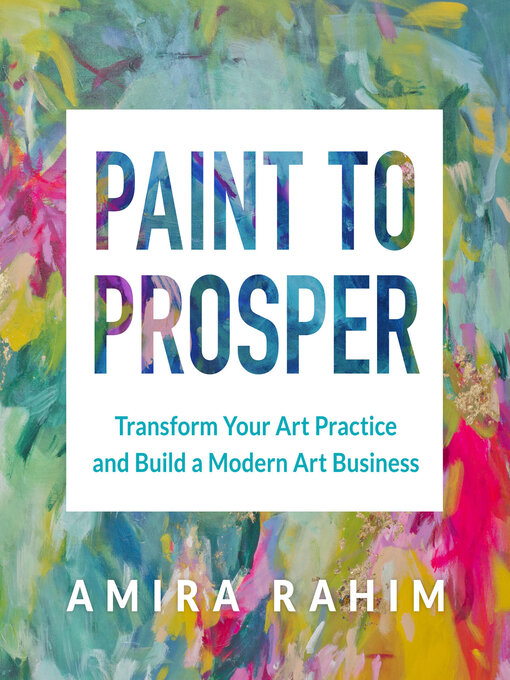Title details for Paint to Prosper by Amira Rahim - Available